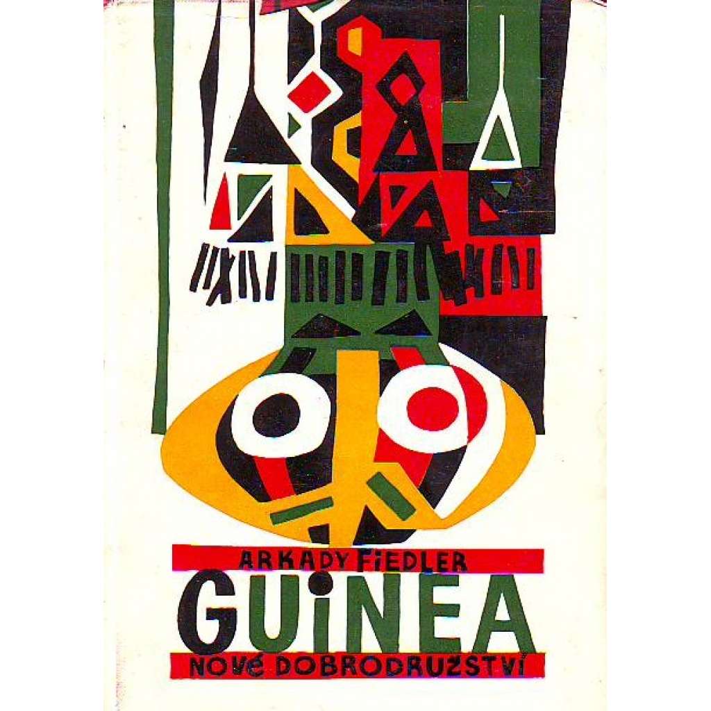 Guinea. Nové dobrodružství (Afrika, cestopis)
